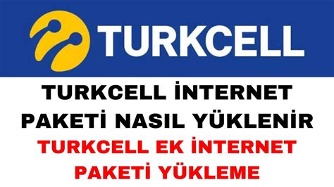 Turkcell internet paketi nasıl yüklenir
